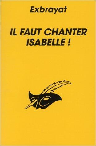 Il faut chanter, Isabelle !