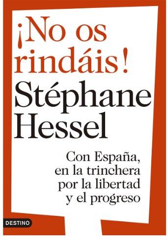 ¡No os rindáis! : con España, en la trinchera por la libertad y el progreso (Imago Mundi)