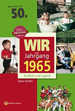 Wir vom Jahrgang 1965 - Kindheit und Jugend