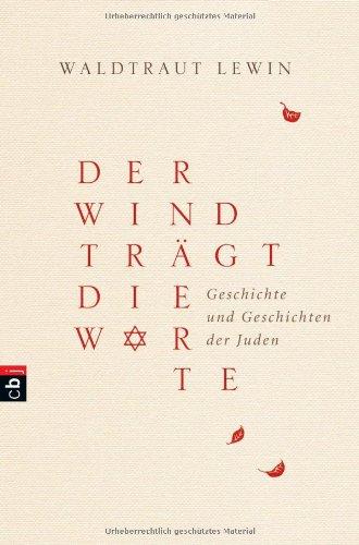 Der Wind trägt die Worte - Geschichte und Geschichten der Juden