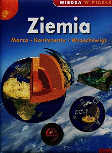 Wiedza w pigulce Ziemia: Morza Kontynenty Wszechswiat