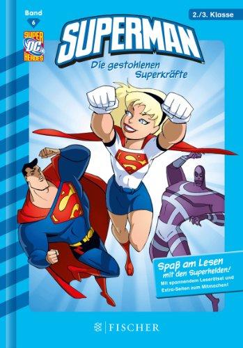 Superman 06: Die gestohlenen Superkräfte: Fischer. Nur für Jungs