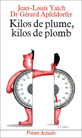 Kilos de plume, kilos de plomb