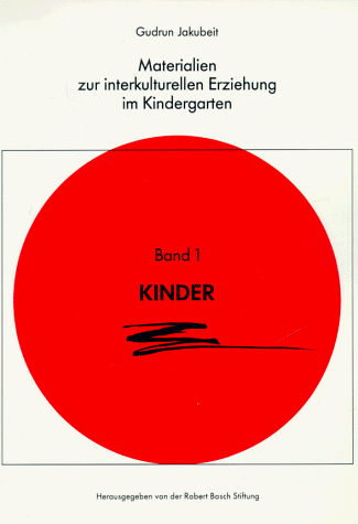 Materialien zur interkulturellen Erziehung im Kindergarten, in 3 Bdn., Bd.1, Kinder