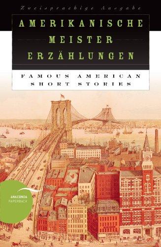 Amerikanische Meistererzählungen / Famous American Short Stories - Zweisprachige Ausgabe (zweisprachig)