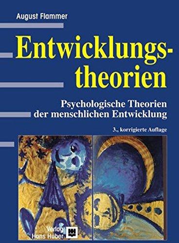 Entwicklungstheorien: Psychologische Theorien der menschlichen Entwicklung