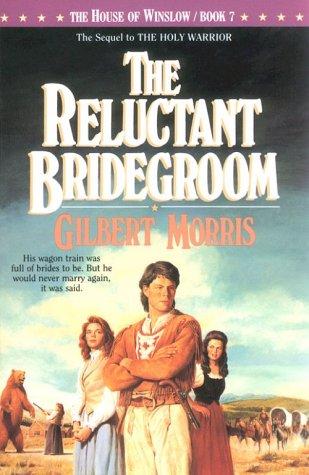 The Reluctant Bridegroom (House of Winslow, Band 7)