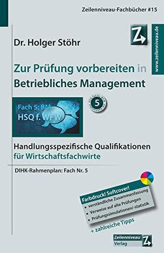 Zur Prüfung vorbereiten in Betriebliches Management: Handlungsspezifische Qualifikationen für Wirtschaftsfachwirte