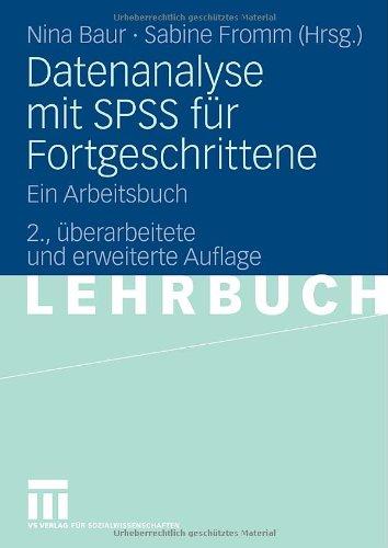 Datenanalyse mit SPSS für Fortgeschrittene: Ein Arbeitsbuch