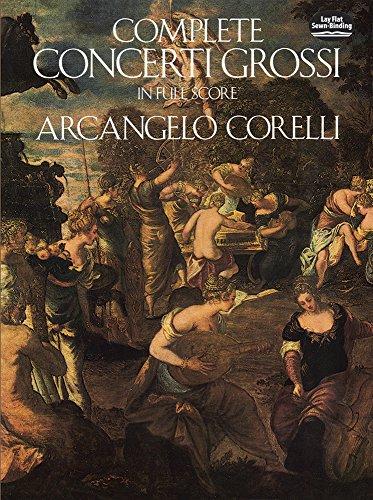 Arcangelo Corelli  Complete Concerti Grossi (Dover Music Scores)