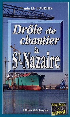 Drôle de chantier à Saint-Nazaire