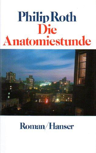 Die Anatomiestunde: Roman