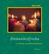 Weihnachtsfrieden. 24 Advents- und Weihnachtsgedanken