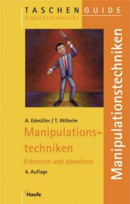 Manipulationstechniken. Erkennen und abwehren