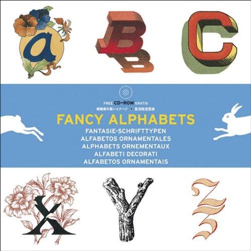 Alphabets ornementaux. Fancy alphabets. Fantasie-Schifttypen