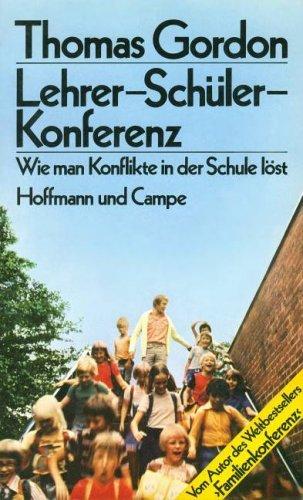 Lehrer - Schüler - Konferenz. Wie man Konflikte in der Schule löst