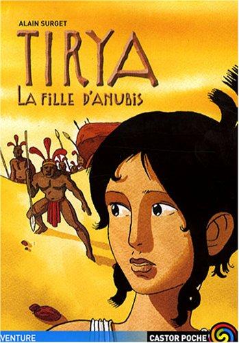 Tirya. Vol. 4. La fille d'Anubis