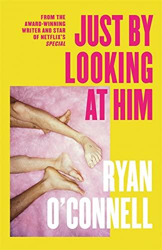 Just By Looking at Him: A hilarious, sexy and ground-breaking debut novel