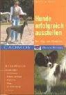 Hunde erfolgreich ausstellen: So wird Ihr Hund ein Champion