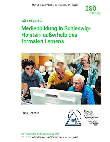 Medienbildung in Schleswig-Holstein außerhalb des formalen Lernens: ISÖ-Text 2018-3