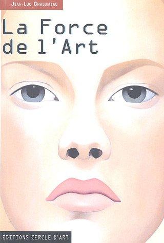 La force de l'art : histoire de l'art en Occident de l'an mil à nos jours