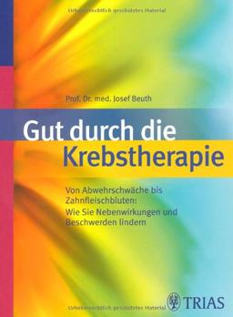 Gut durch die Krebstherapie: Von Abwehrschwäche bis Zahnfleischbluten