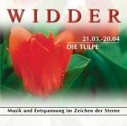 Widder 21.03.-20.04. Die Tulpe. . Musik und Entspannung im Zeichen der Sterne