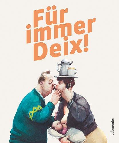 Für immer Deix!