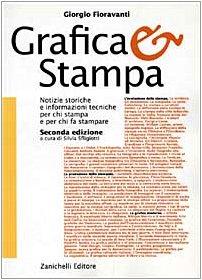 Grafica & stampa. Per gli Ist. D'arte (Arti grafiche. Tecniche edit. Testi)