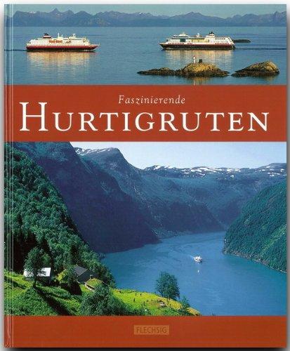 Faszinierende HURTIGRUTEN - Ein Bildband mit über 120 Bildern - FLECHSIG Verlag