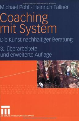 Coaching mit System: Die Kunst nachhaltiger Beratung