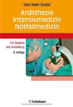 Anästhesie - Intensivmedizin - Notfallmedizin: Für Studium und Ausbildung