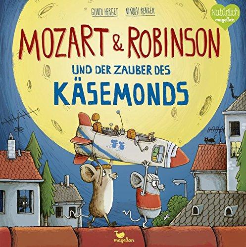 Mozart & Robinson und der Zauber des Käsemonds