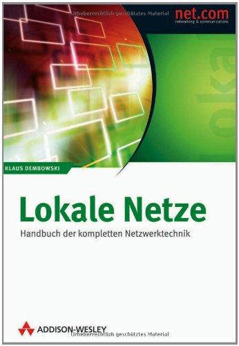 Lokale Netze: Handbuch der kompletten Netzwerktechnik (net.com)