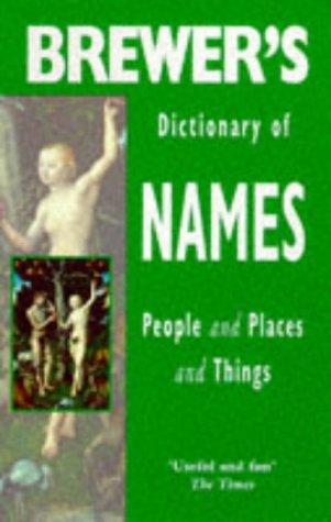 Brewer's Dictionary of Names (Helicon reference classics)