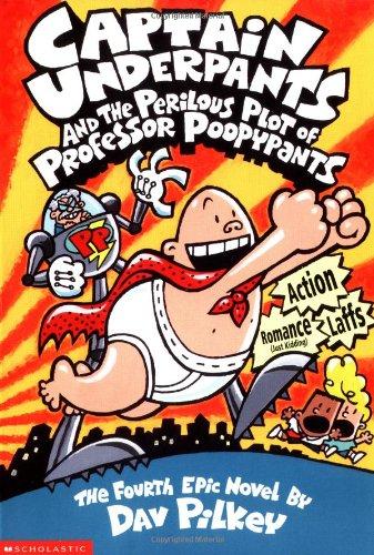 Captain Underpants and the Perilous Plot of Professor Poopypants