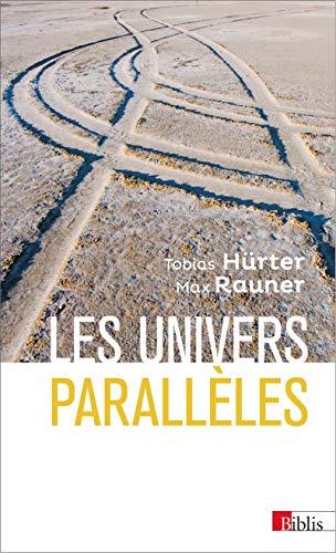 Les Univers parallèles : du géocentrisme au multivers