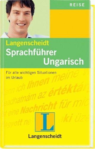 Langenscheidt Sprachführer Ungarisch: Für alle wichtigen Situationen auf der Reise: Für alle wichtigen Situationen im Urlaub