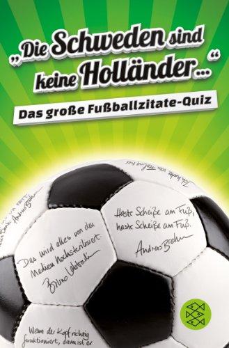 »Die Schweden sind keine Holländer...«: Das große Fußballzitate-Quiz