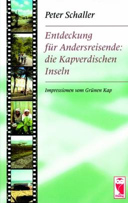 Entdeckung für Andersreisende: die Kapverdischen Inseln: Impressionen vom Grünen Kap