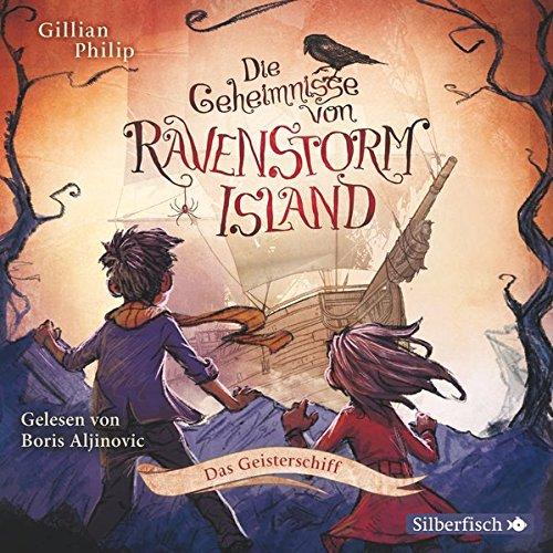 Die Geheimnisse von Ravenstorm Island: Das Geisterschiff: 2 CDs