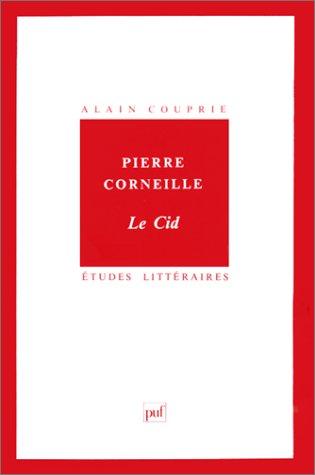 Pierre Corneille, le Cid