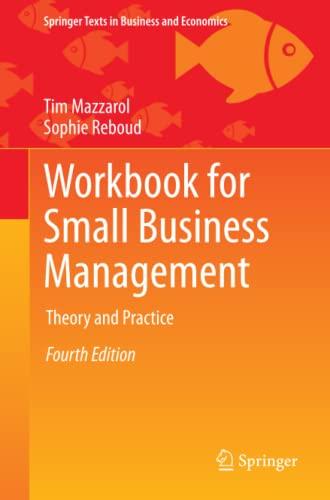 Workbook for Small Business Management: Theory and Practice (Springer Texts in Business and Economics)