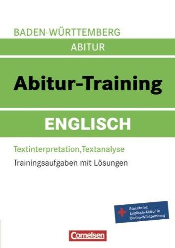 Abitur-Training Englisch - Baden-Württemberg: Arbeitsbuch mit Trainingsaufgaben und Lösungen: Trainingsaufgaben mit Lösungen