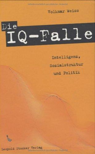 Die IQ-Falle. Intelligenz, Sozialstruktur und Politik