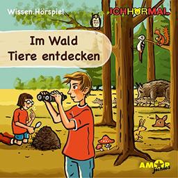 Im Wald Tiere entdecken - Wissen.Hörspiel ICHHöRMAL: Hörspiel mit Musik und Geräuschen, plus 16 S. Ausmalheft