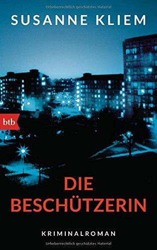 Die Beschützerin: Kriminalroman