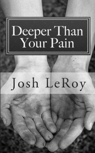 Deeper Than Your Pain: the presence of God and the healing of depression