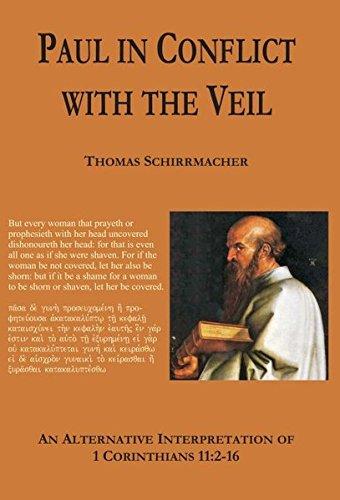 Paul in Conflict with the Veil: An Alternative Interpretation of 1Corinthians 11:2-16 / (Englisch)