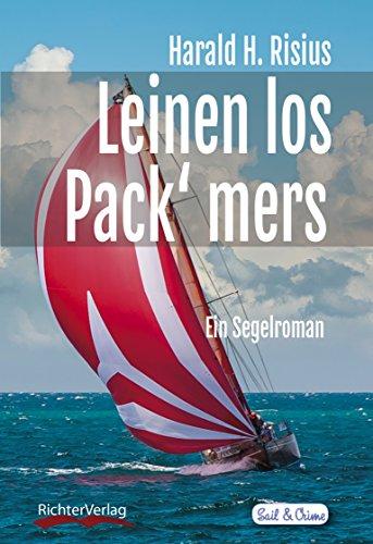 Leinen los - Pack' mers: Ein Segelroman (Sail & Crime)